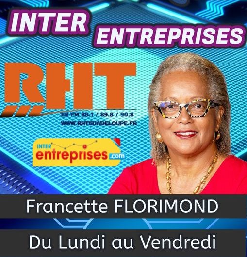 LA CHRONIQUE INTER ENTREPRISE SUR RHT AVEC Francette FLORIMOND.